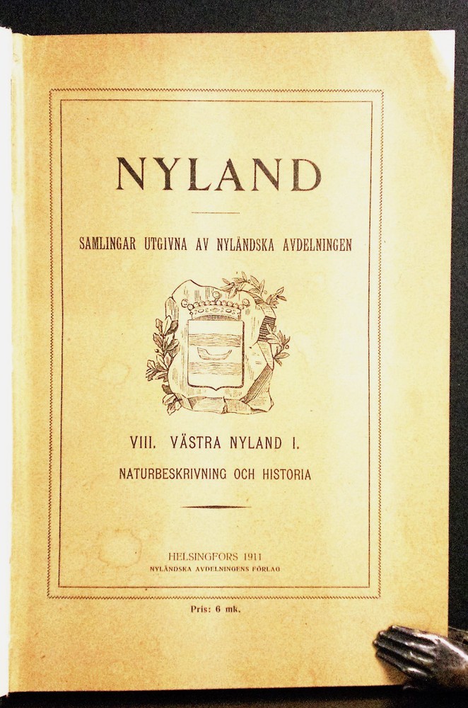 Qvist, Johannes - Hausen, Hans - Johansson, Osc. V. m.fl.: Västra Nyland I. Naturbeskrivning och historia. Nyland. VIII. Samlingar utgivna av nyländksa avdelningen