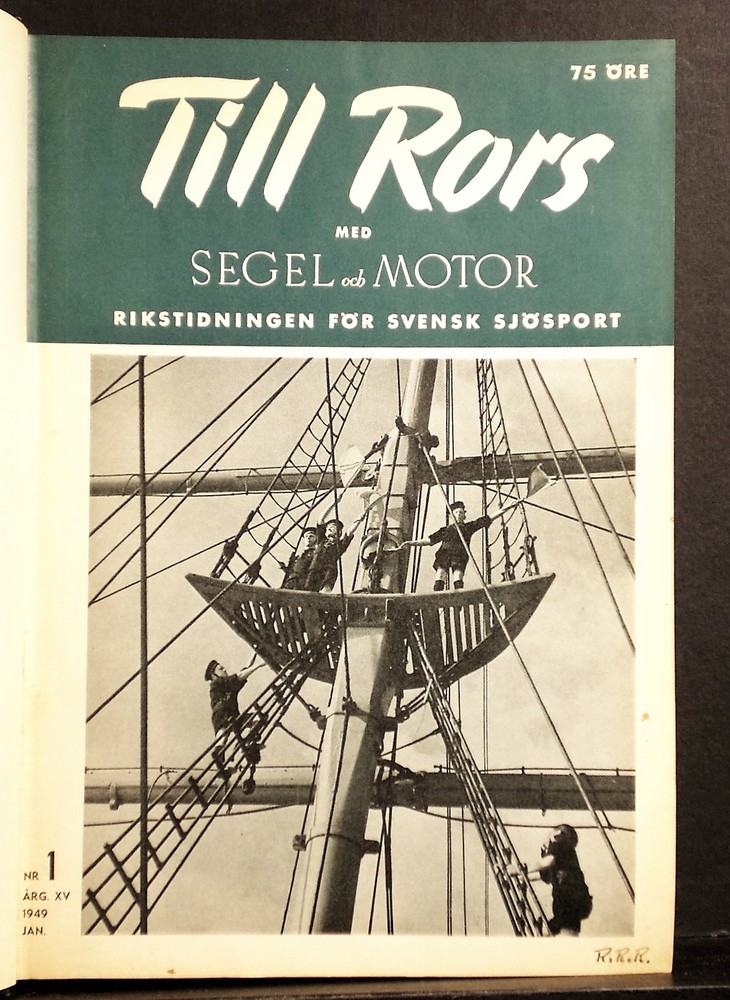 Till Rors med segel och motor. Rikstidninen för svensk sjösport. Årgång XV, 1949
