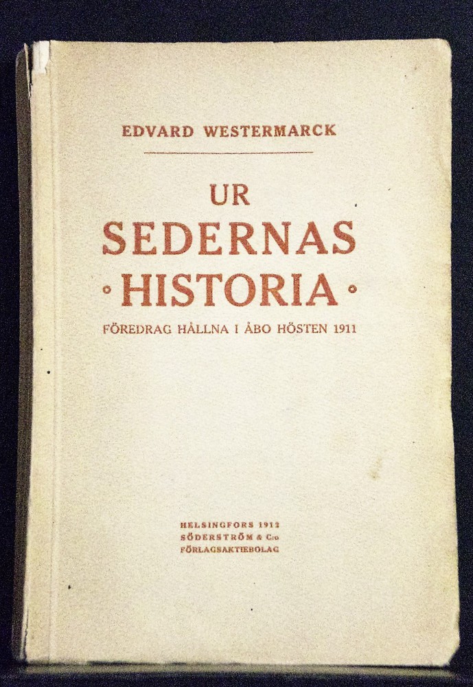 Westermarck, Edvard: Ur sedernas historia. Föredrag hållna i Åbo hösten 1911 - kansatiede