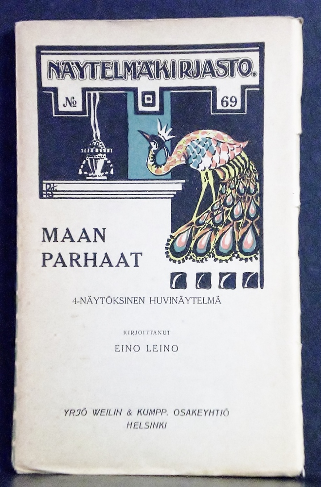 Eino Leino Maan parhaat. 4-näytöksinen huvinäytelmä (1911)