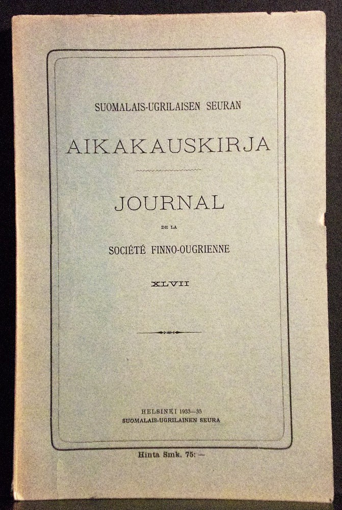Hämäläinen, Albert - Bouda, Karl - Haavio, Martti - Ramstedt, G.J.: Beiträge zur Geschichte der primitiven Bienenzucht bei der finnisch-ugrischen Völkern. Der Dual des Obugrischen mit einem exkurs über die Suffixlockerheit. Über die finnisch-karelischen Klagelieder. Two Mongol dictionaries of the year 1933 - kansatiede