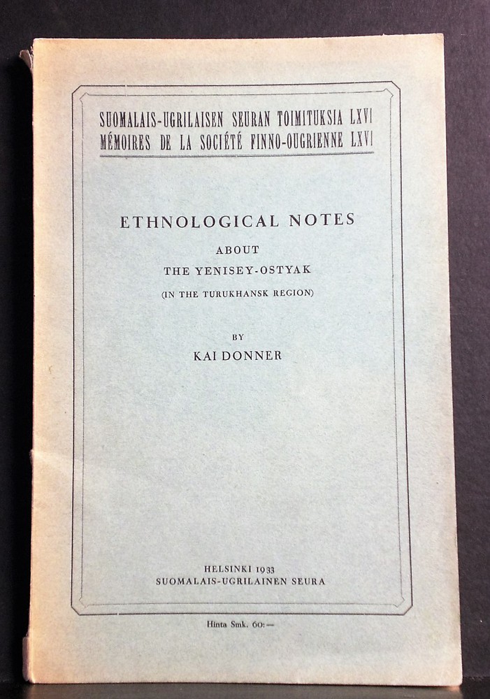 Donner, Kai: Ethnological notes about the Yenisey-Ostyak ( in the Turukhansk region) - kansatiede
