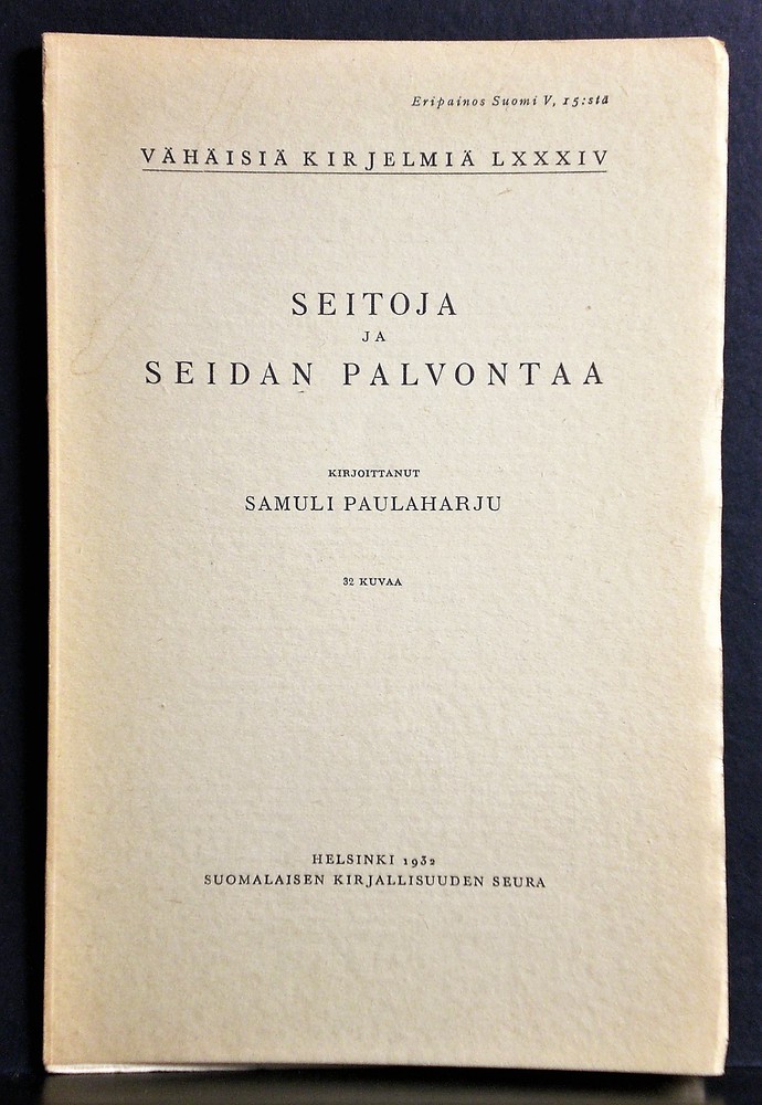Paulaharju, Samuli: Seitoja ja seidan palvontaa - kansatiede