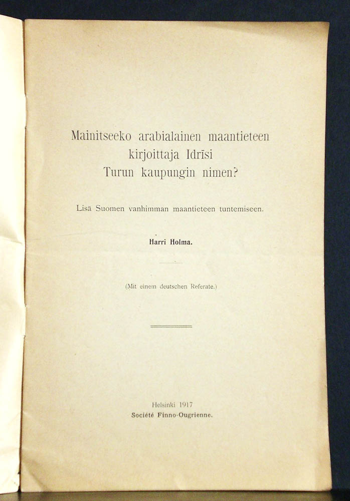 Holma, Harri: Mainitseeko arabialainen maantieteen kirjoittaja Idr’si Turun kaupungin nimen? Lisiä Suomen vanhimman maantieteen tuntemiseen