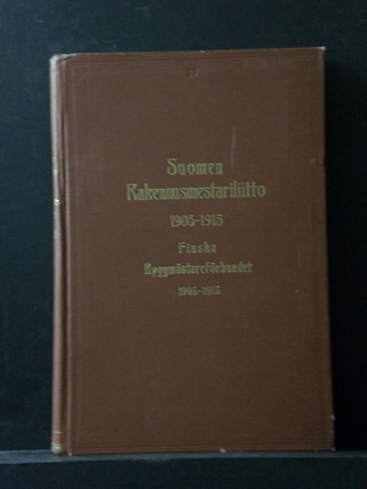 Suomen rakennusmestariliitto 1905 - 1915