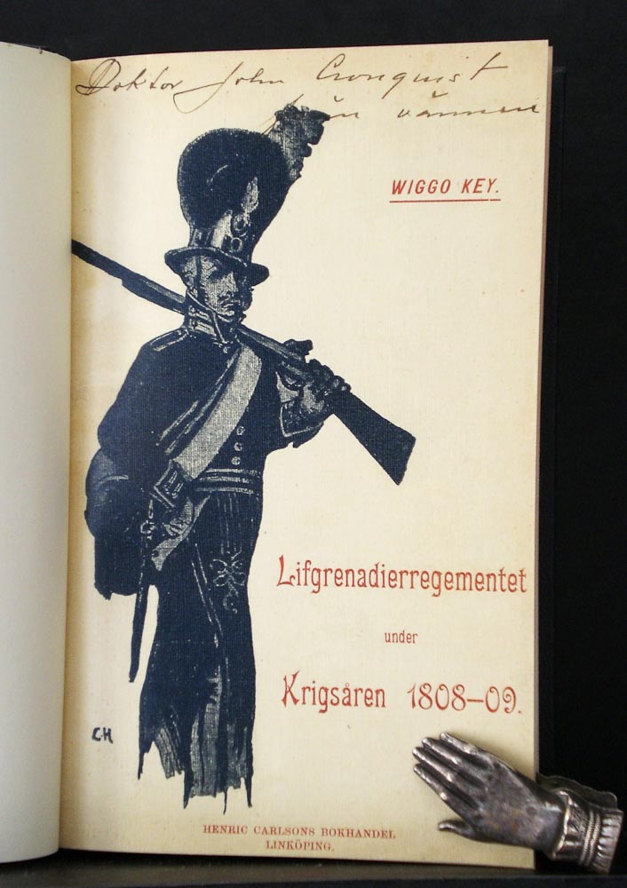 WIGGO KEY Lifgrenadierregementet under krigsåren 1808-09, jämte biografiska anteckningar
