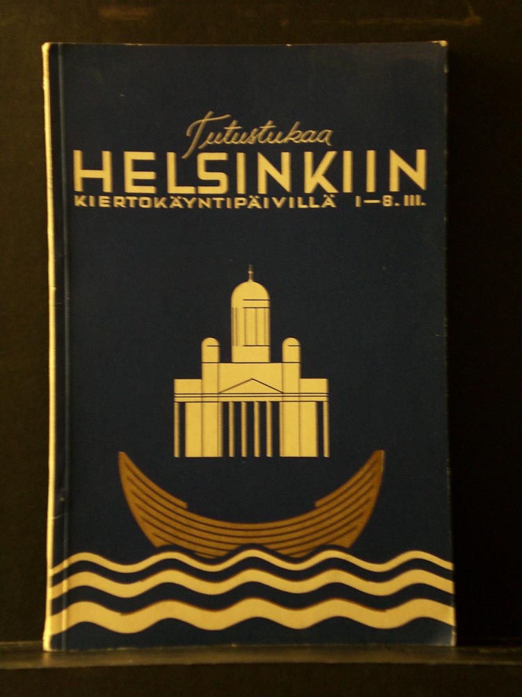 Helsinki - Helsingfors: Tutustukaa Helsinkiin kiertokäyntipäivillä maaliskuun 1-8 p:nä 1936. Lär känna Helsingfors pårundtursdagarna 1-8 mars 1936 - kaupungit