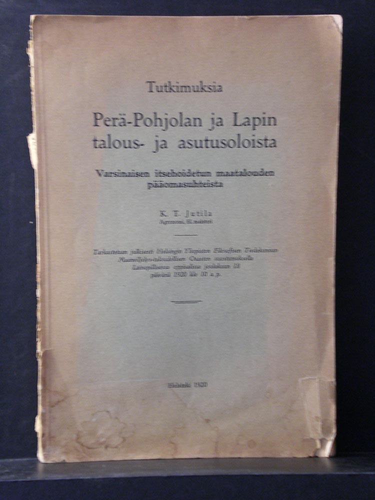 K. T. Jutila Tutkimuksia Perä-Pohjolan ja Lapin talous- ja asutusoloista (1920)
