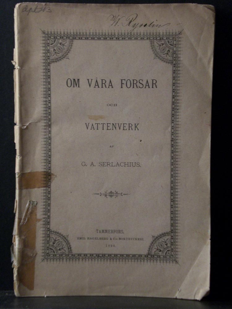 Serlachius, G.A.: Om våra forsar och vattenverk