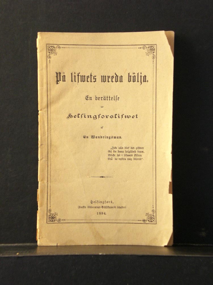 På lifwets wreda bölja. En berättelse ur Helsingforslifwet af En Wandringsman (1884)