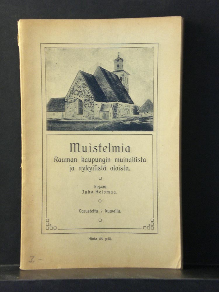 Rauma - Raumo. Helamaa, Juho: Muistelmia Rauman kaupungin muinaisista ja nykyisista oloista - kaupungit