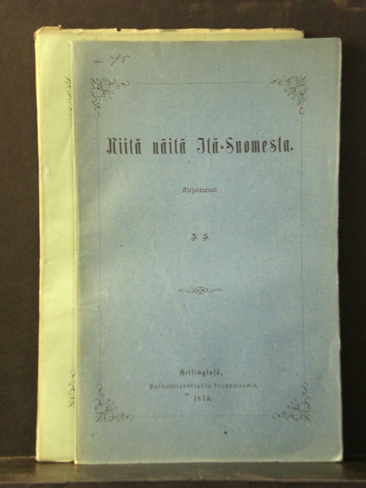 J.S. (Salonius, J.M.): Niitä näitä Itä-Suomesta I-II