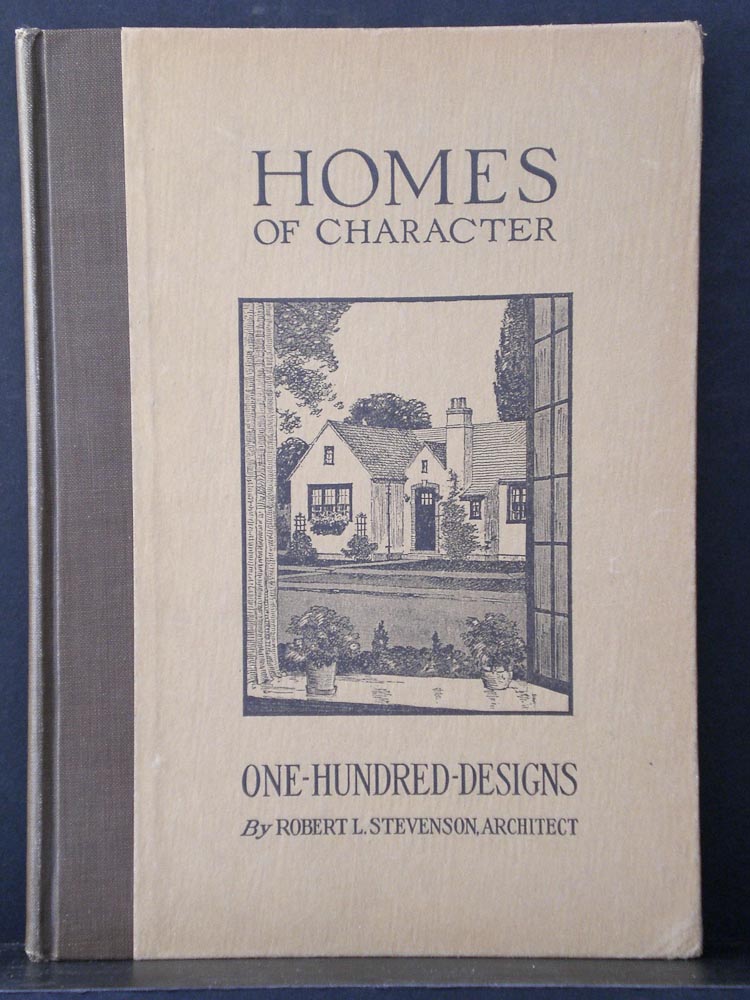 Stevenson, Robert L.: Homes of Character. Illustrating one hundred designs - arkkitehtuuri