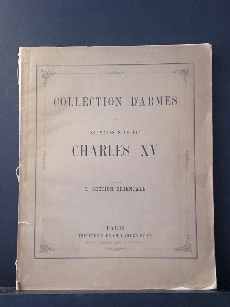 Collection d'armes de sa Majesté le Roi Charles XV. I. Section orientale