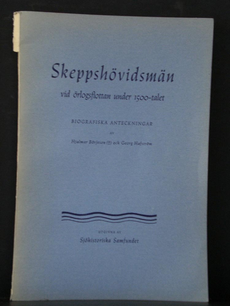 Skeppshövidsmän vid örlogsflottan under 1500-talet. Biografiska anteckningar