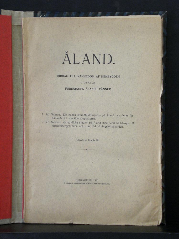 (Hausen, Reinhold): Åland. Bidrag till kännedom af hembygden. II. 1.H.Hausen: De gamla strandbildningarna på Åland och deras förhållande till stenåldersboplatserna. 2. H.Hausen: Orografiska studier på Åland med särskild hänsyn till rapakiviberggrunden...
