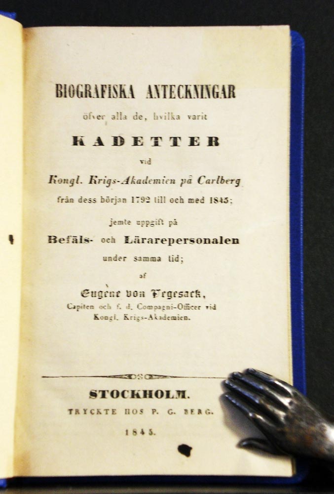 Vegesack v. Eugène: Biografiska anteckningar öfver alla de, hvilka varit kadetter vid Kongl. Krigs-Akademien på Carlberg från dess början 1792 till och med 1845