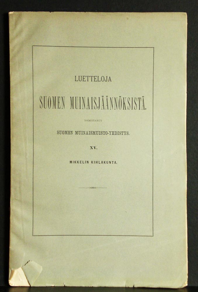 JULIUS PAASONEN Muinaisjäännöksiä ja -muistoja Mikkelin kihlakunnassa 1889