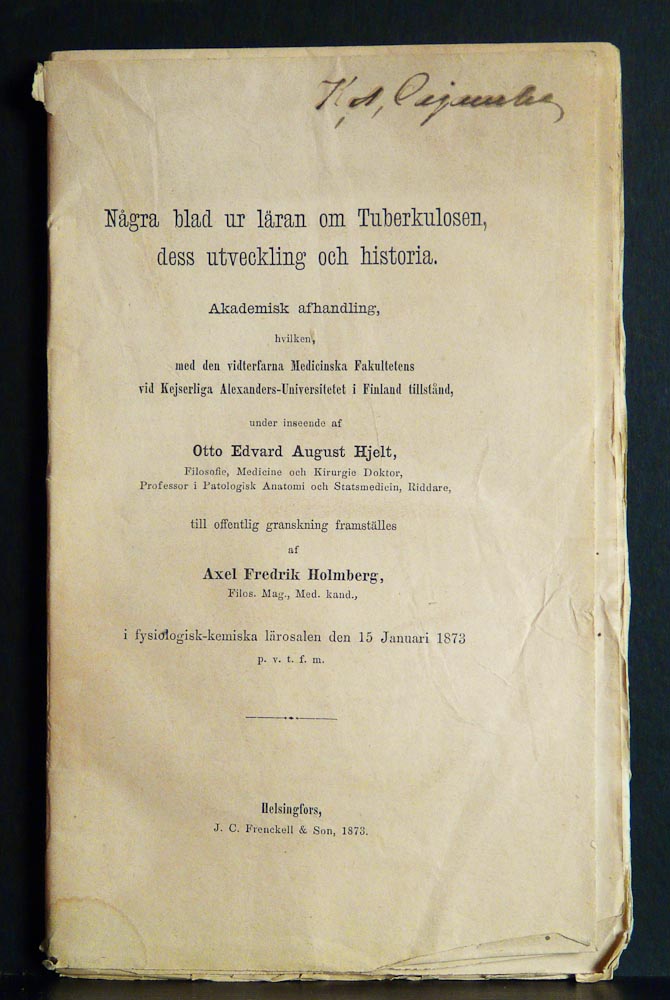 AXEL FREDRIK HOLMBERG Några blad ur läran om Tuberkulosen, dess utveckling och historia (1873)