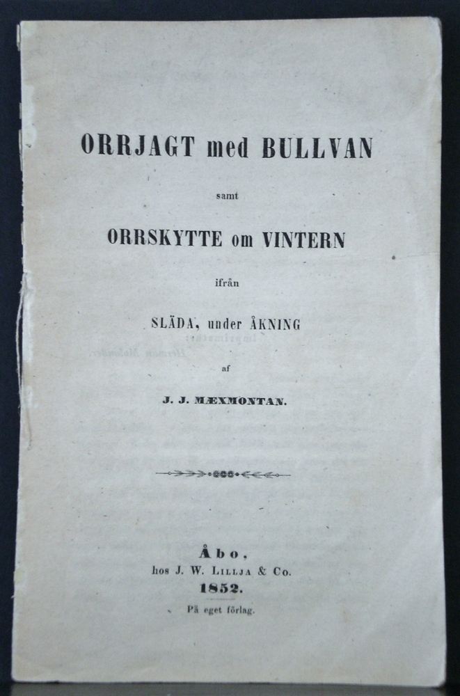 Orrjagt med bullvan samt orrskytte om vintern ifrån släda, under åkning (1852)
