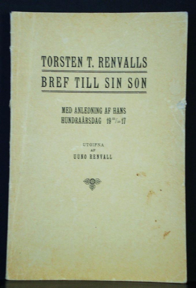 Torsten T. Renvalls bref till sin son, med anledning af hans hundraårsdag 23.10.1917