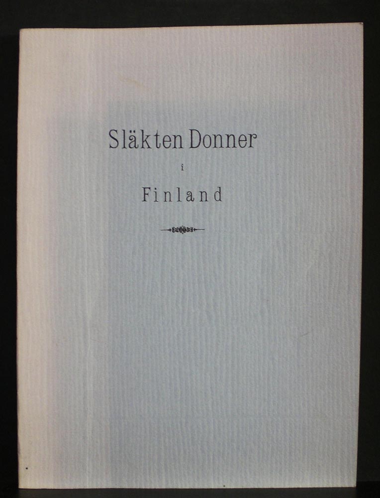KAI DONNER Släkten Donner i Finland - Några minnen från en resa till Syd-Afrika - Släkten Donner på Gotland III