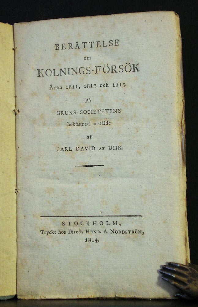 CARL DAVID AF UHR Berättelse om kolnings-försök åren 1811, 1812 och 1813