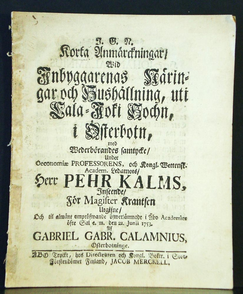 Kalm, Pehr: Korta anmärckningar, wid inbyggarenas näringar och hushållning, uti Cala-Joki sochn, i Österbotn. Resp. Gabriel Gabr. Calamnius
