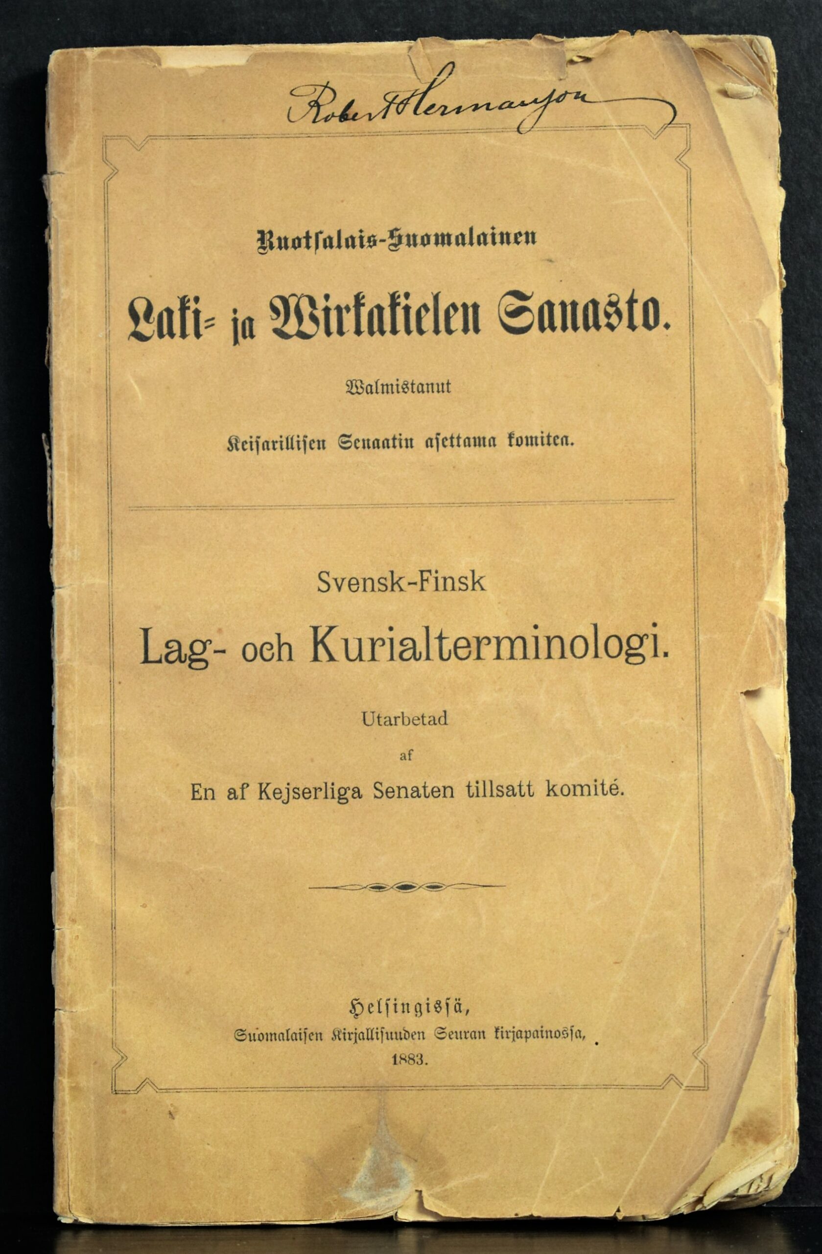 Ruotsalais-Suomalainen Laki- ja wirkakielen Sanasto. Svensk-Finsk Lag- och kurialterminologi (1883)