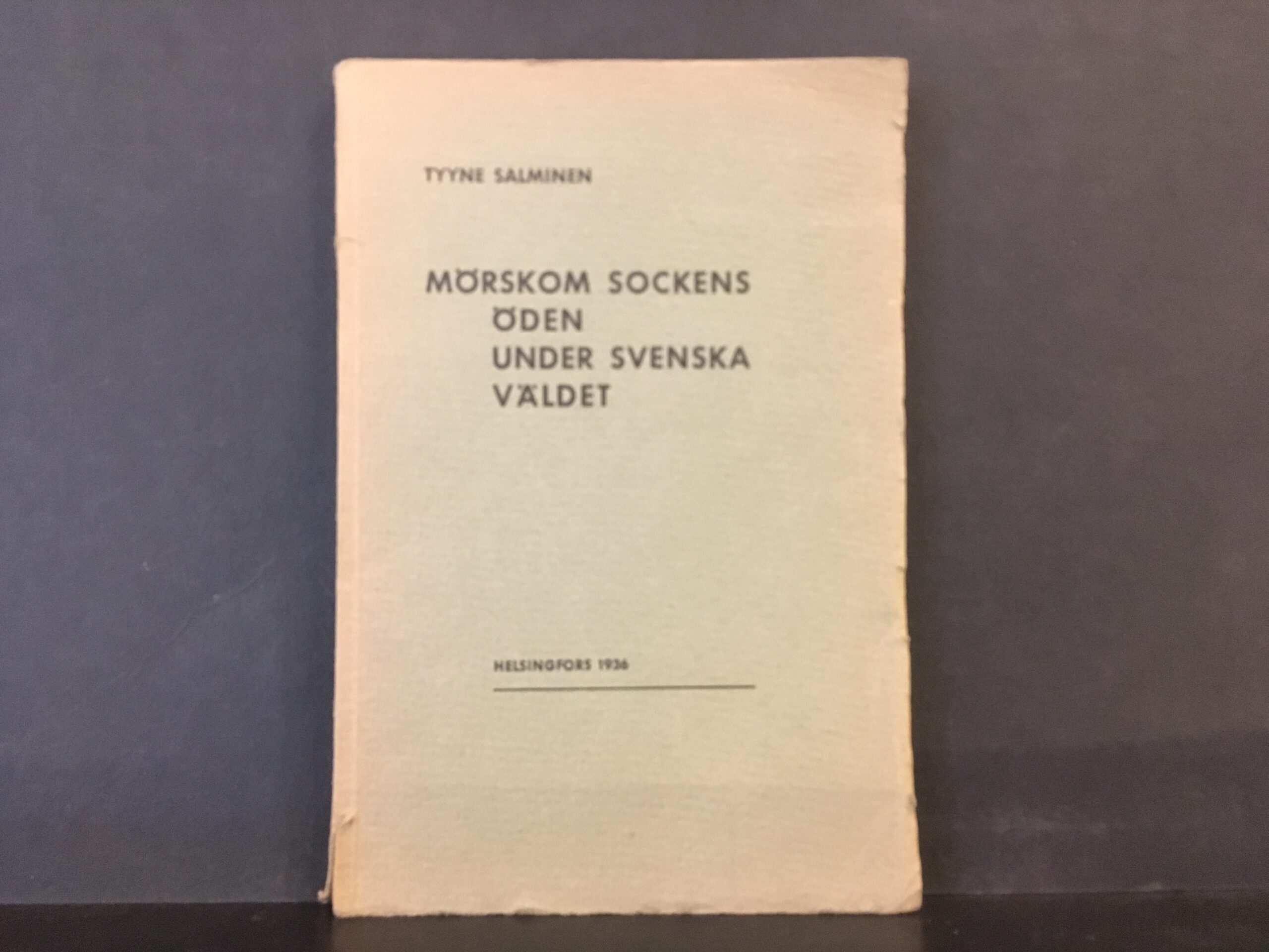 Salminen, Tyyne: Mörskom sockens öden under svenska väldet