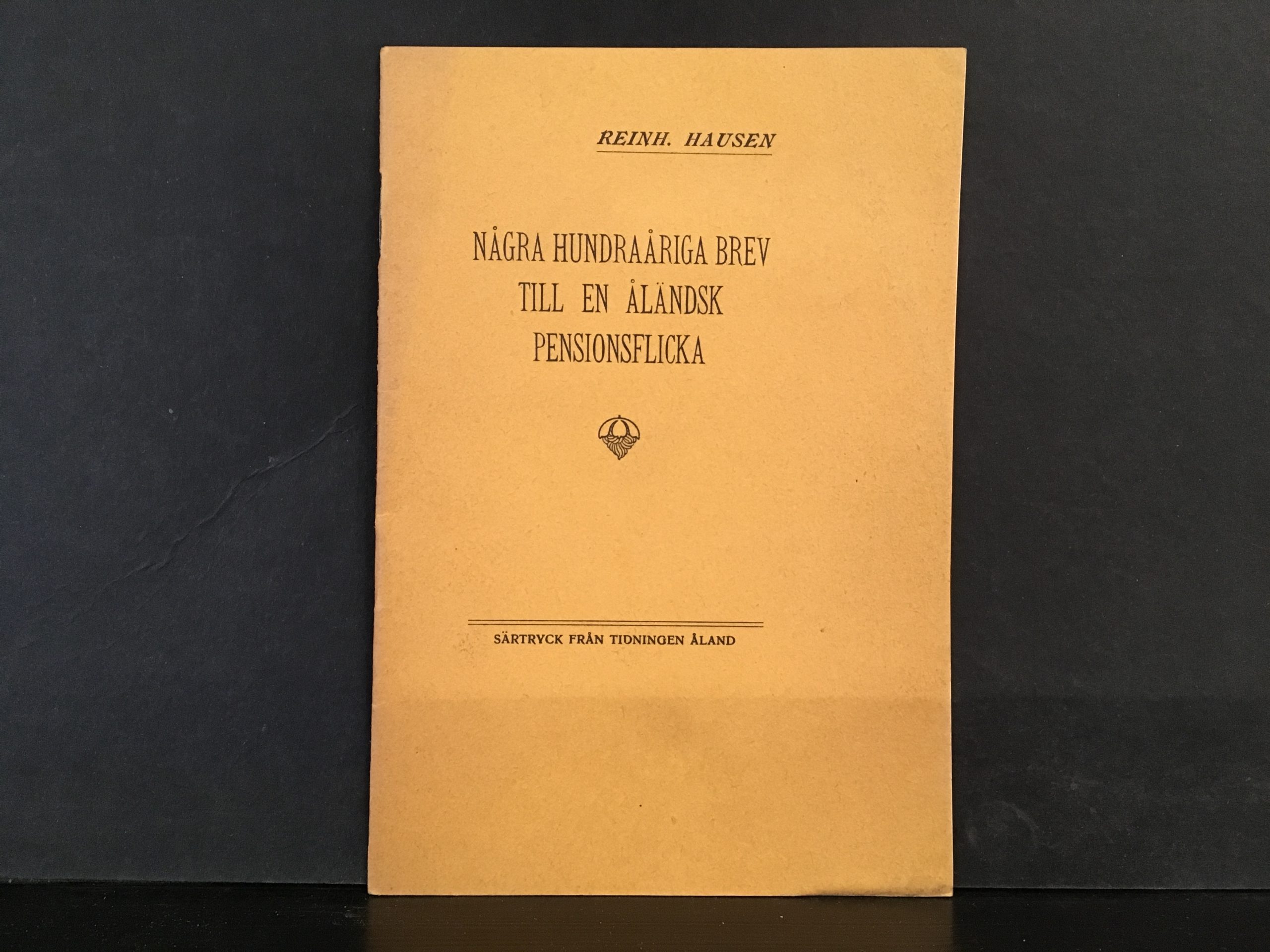 REINH. HAUSEN Några hundraåriga brev till en åländsk pensionsflicka (1937)