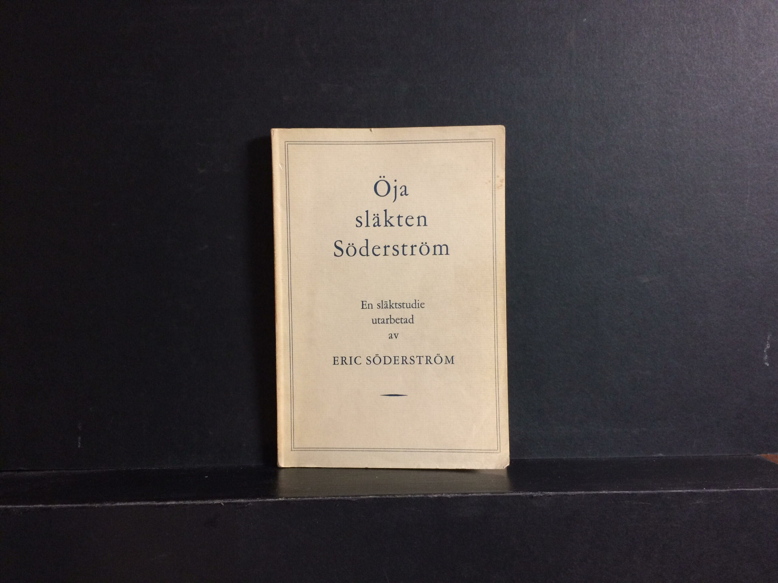 Öja släkten Söderström. En släktstudie utarbetad av Eric Söderström