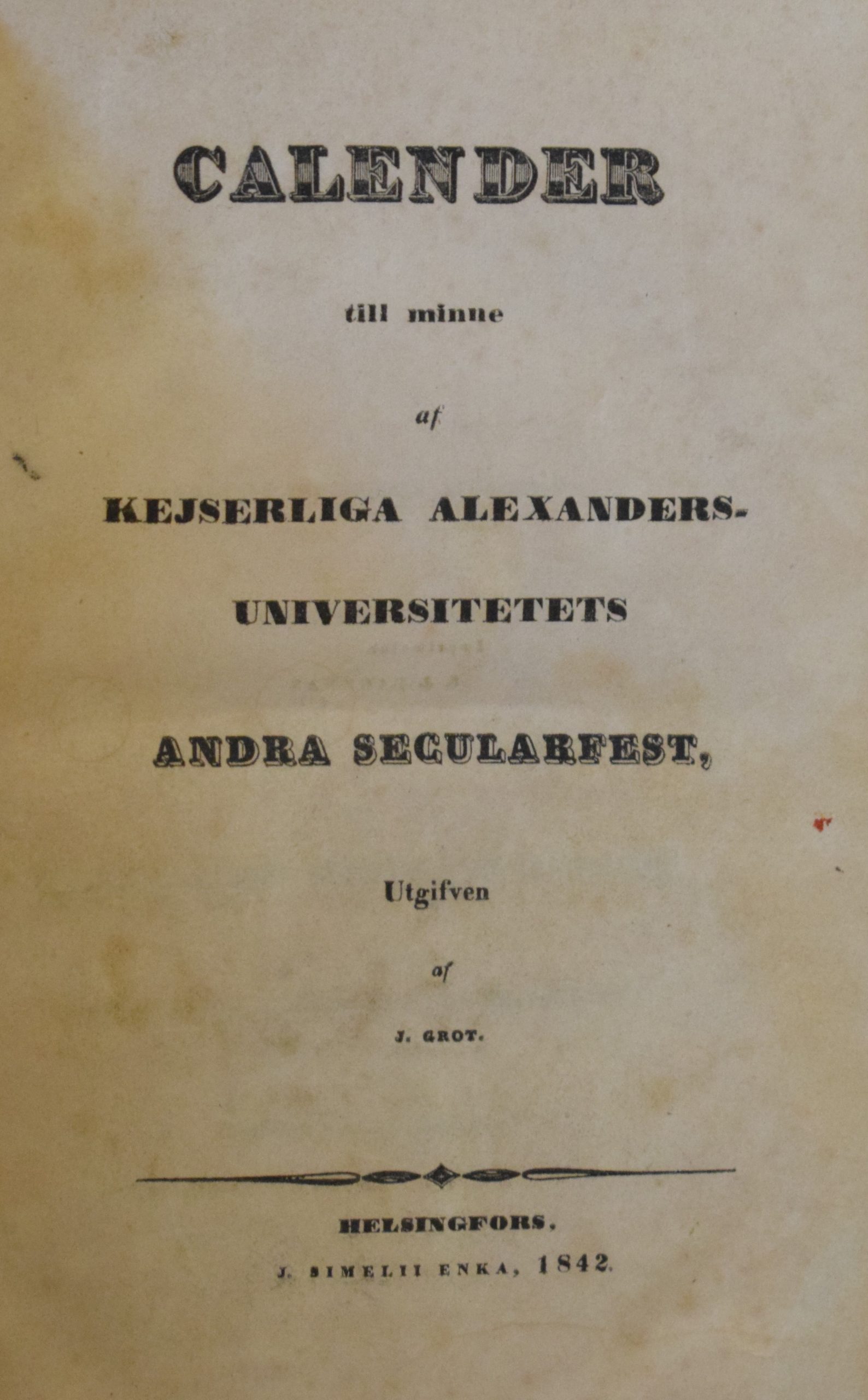 Grot, J.: Calender till minne af Kejserliga Alexanders-Universitets andra secularfest (1842) - Image 2