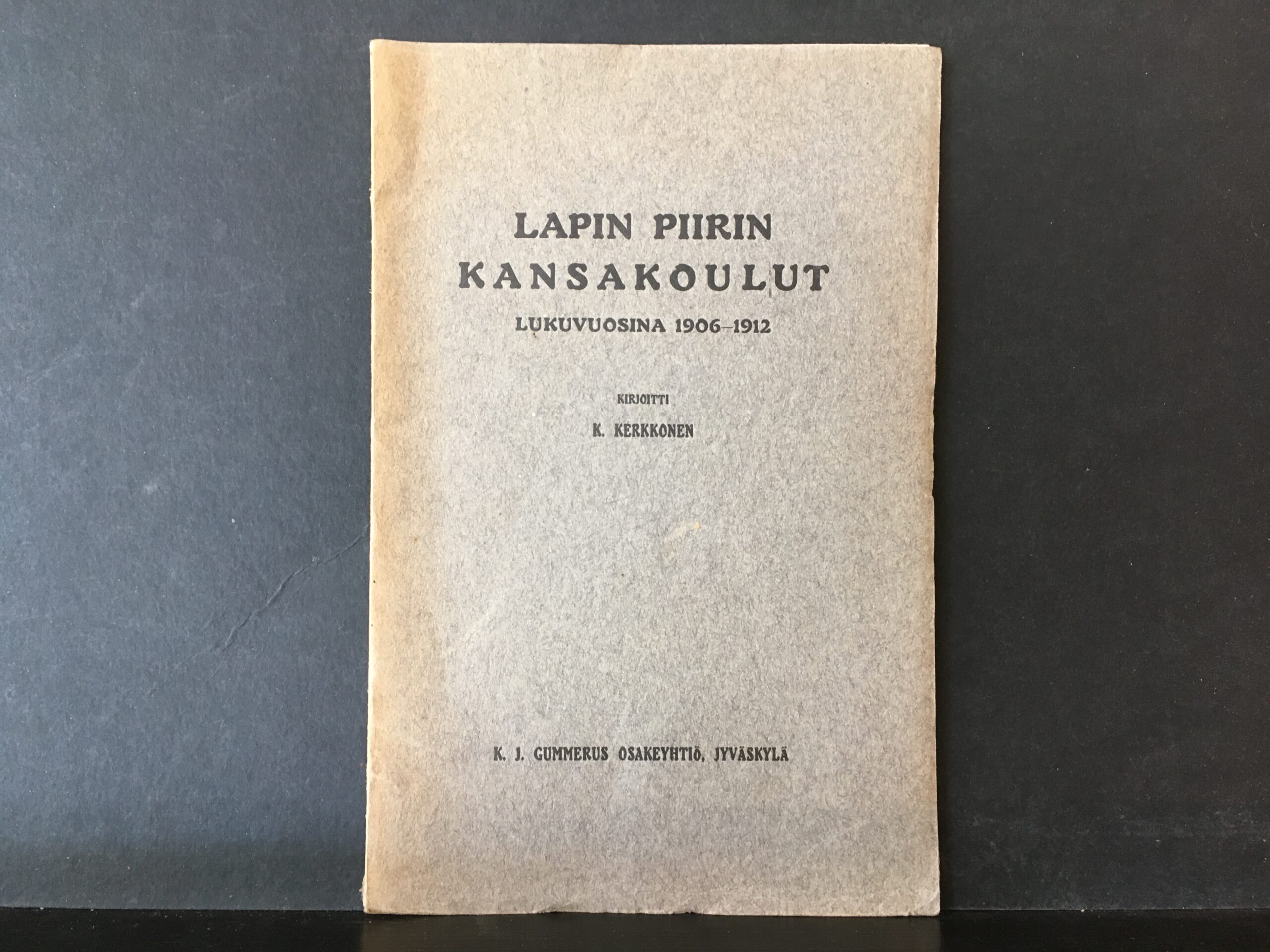 K. KERKKONEN Lapin piirin kansakoulut lukuvuosina 1906-1912