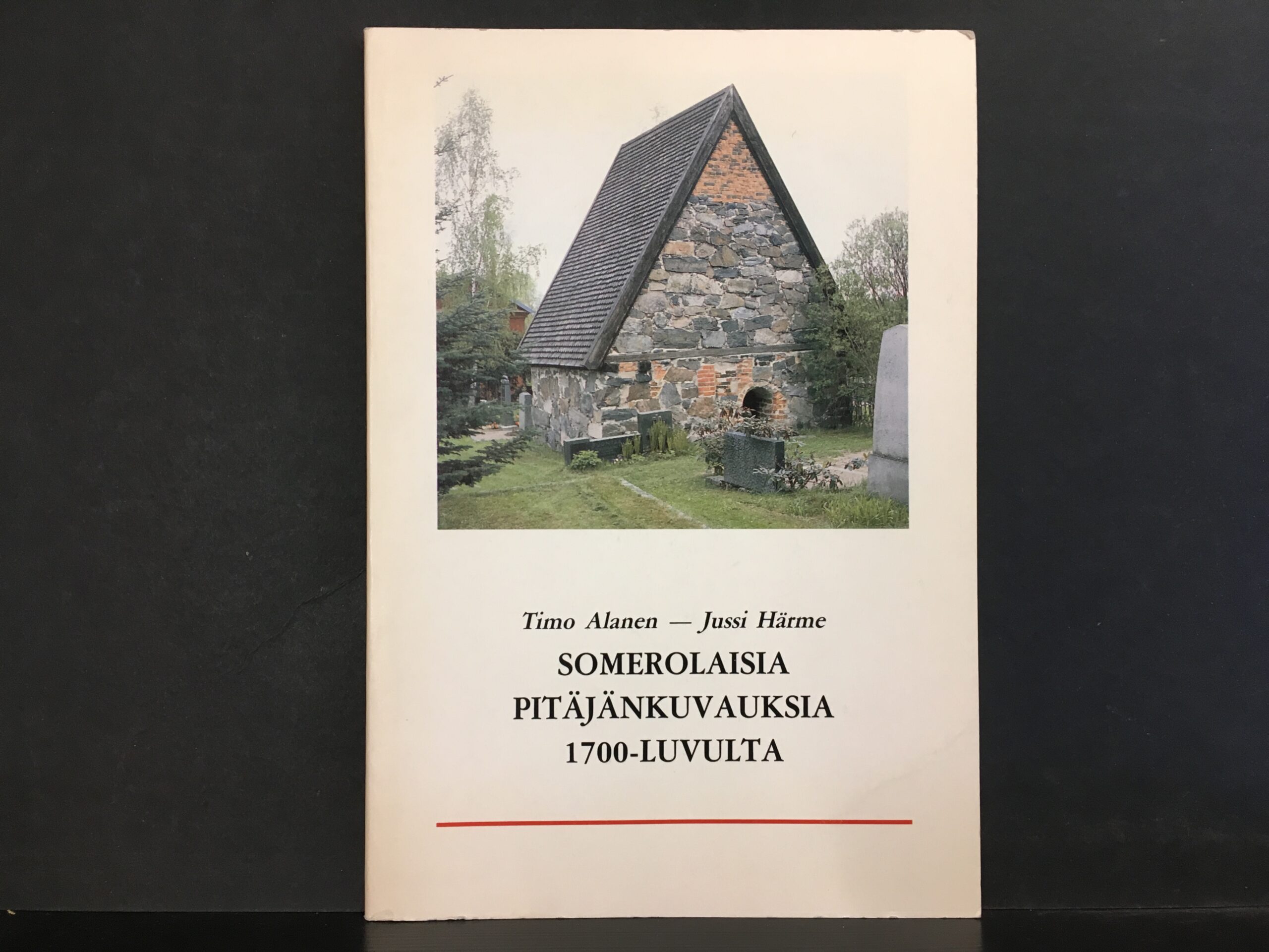 Alanen, Timo & Härme, Jussi: Somerolaisia pitäjänkuvauksia 1700-luvulta