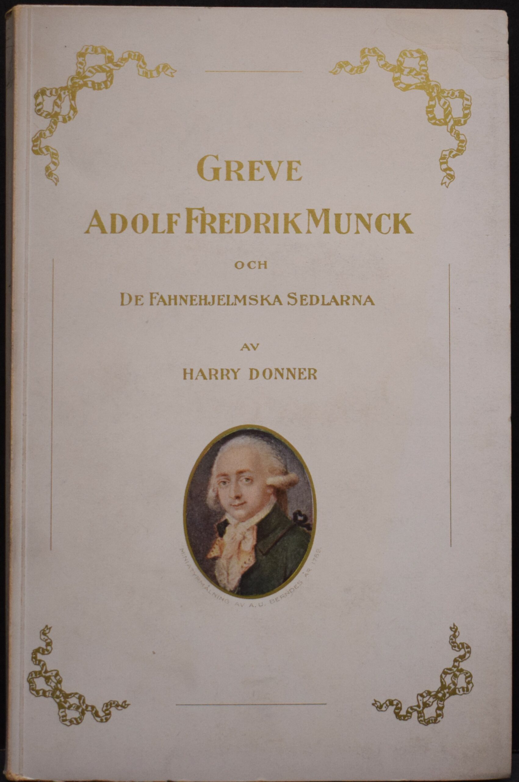 HARRY DONNER Greve Adolf Fredrik Munck och de Fahnehjelmska sedlarna (1918)