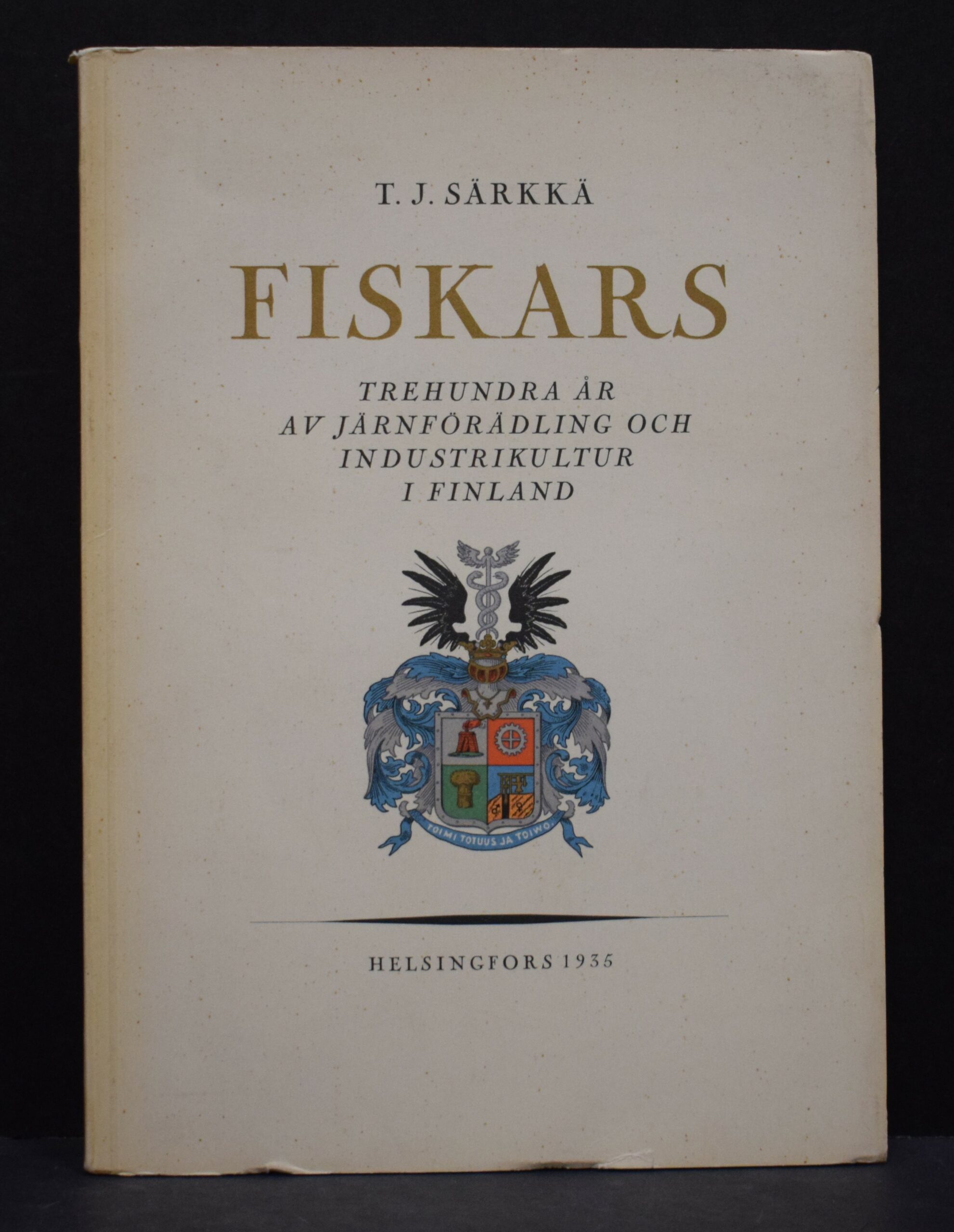 Fiskars - Trehundra år av järnförädling och industrikultur i Finland (1935)