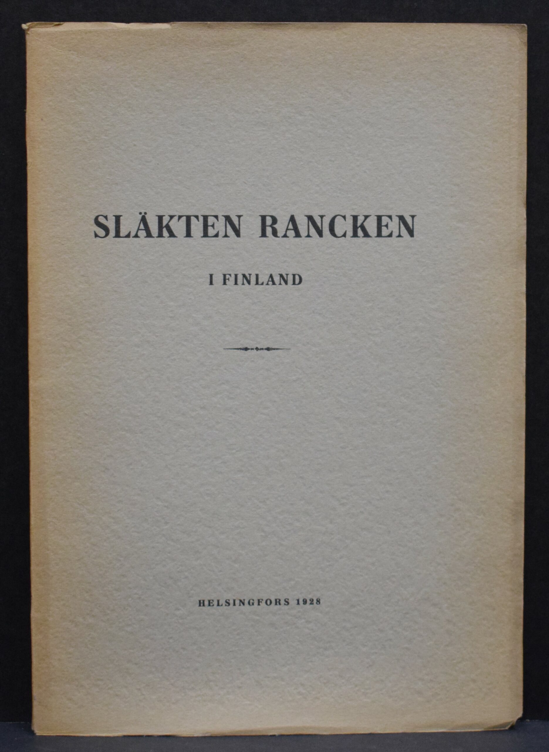 EINAR RANCKEN Släkten Rancken i Finland (1928)