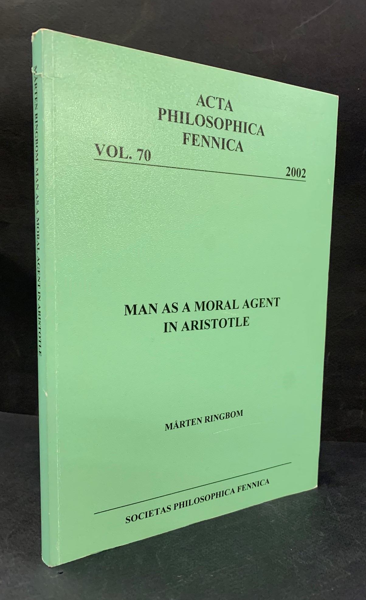 Ringbom, Mårten: Man as a Moral Agent in Aristotle