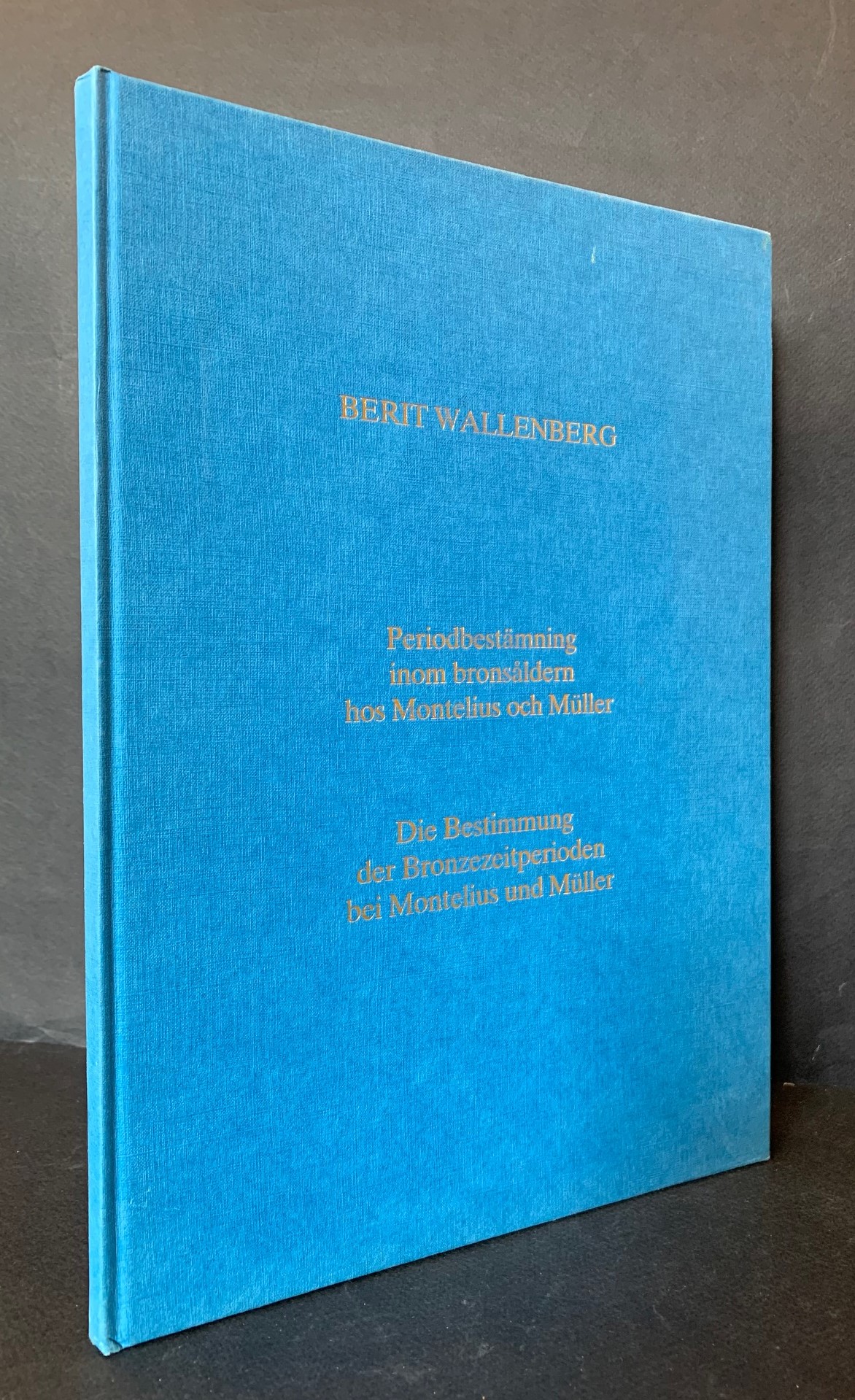 Periodbestämning inom bronsåldern hos Montelius och Müller - Bestimmung der Bronzezeitperioden bei Montelius und Müller