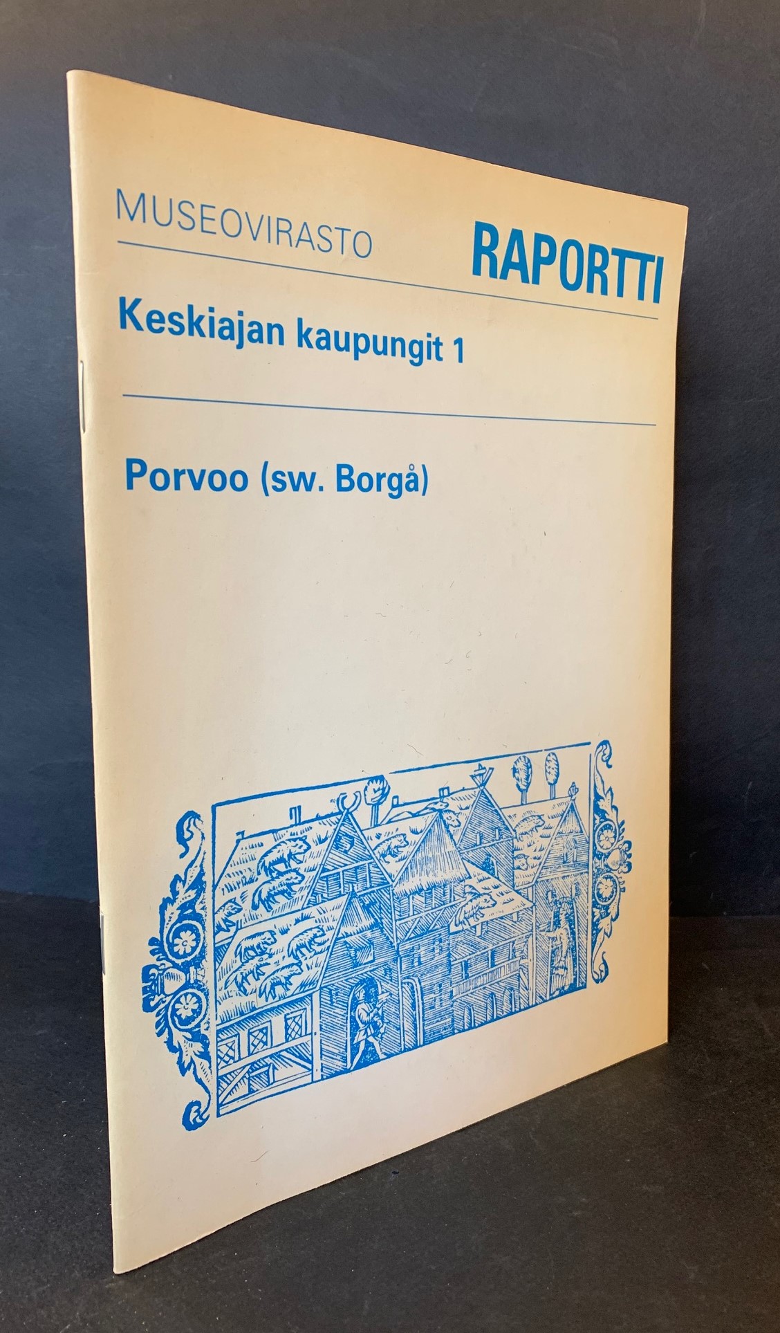MARKUS HIEKKANEN Keskiajan kaupungit 1 Porvoo